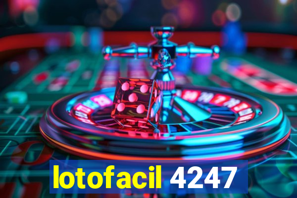 lotofacil 4247